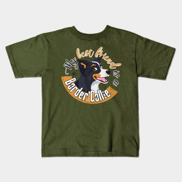 My Best Friend is a... Border Collie - Trico Kids T-Shirt by DoggyGraphics